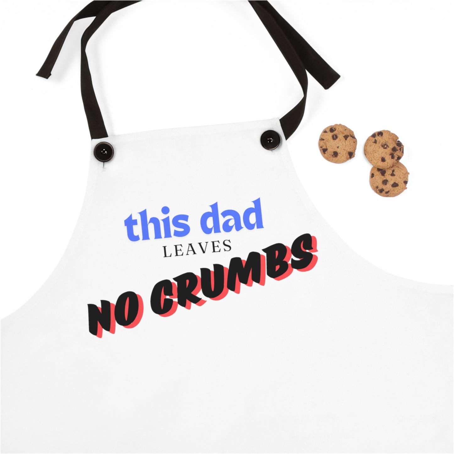 This Dad Leaves No Crumbs Apron
