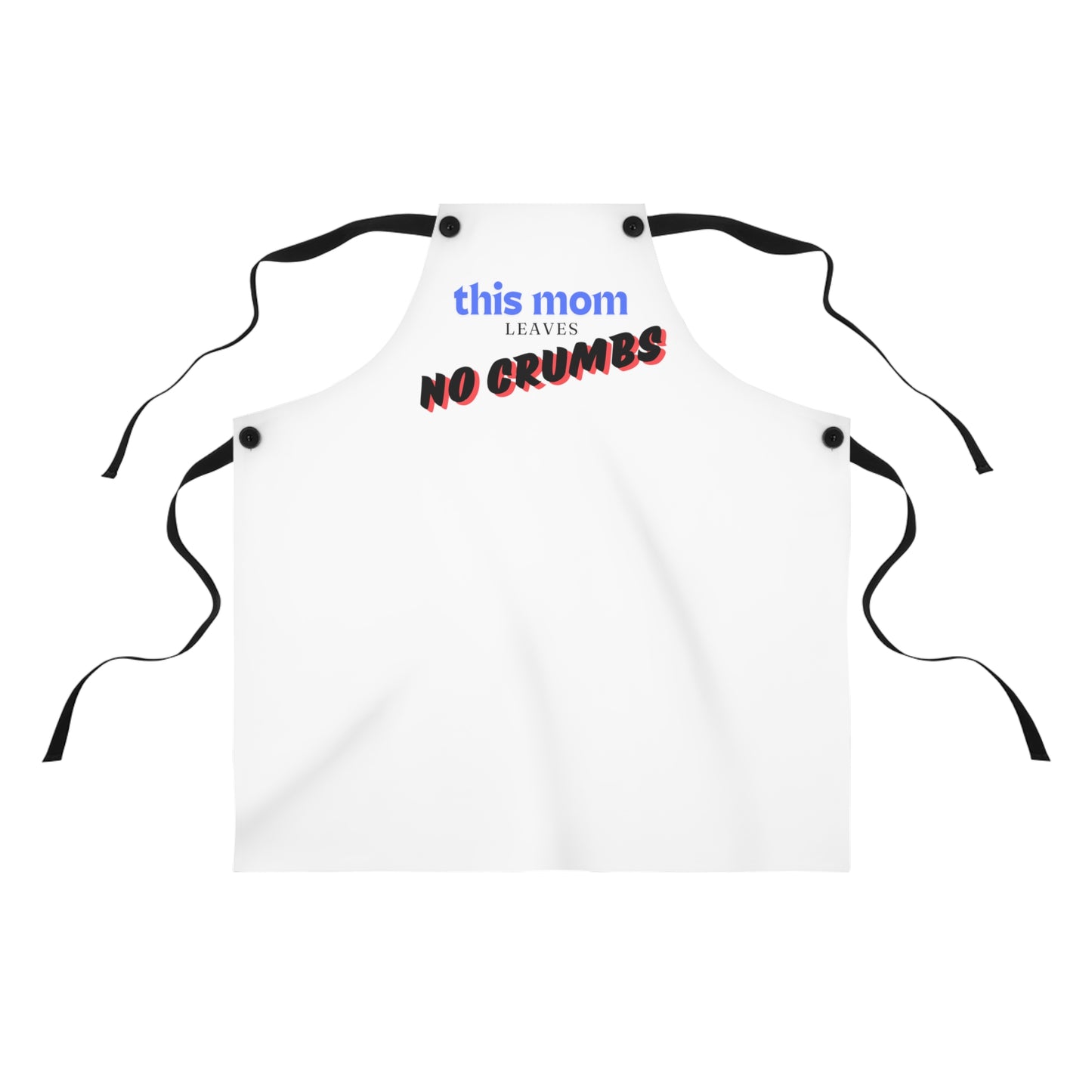 This Mom Leaves No Crumbs Apron